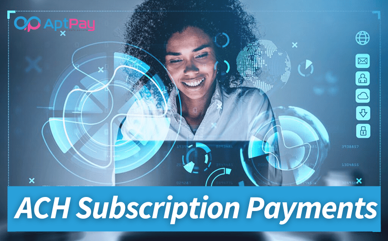 Accept Subscription ACH Payments Online