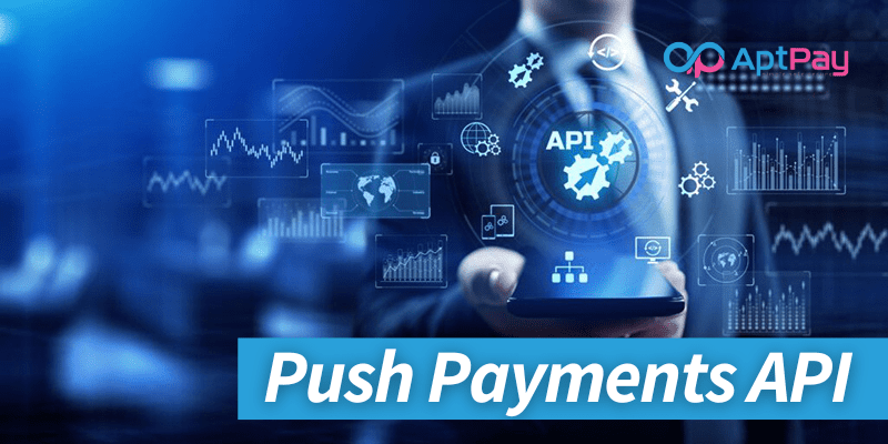 AptPay's simple and secure push payments API integration